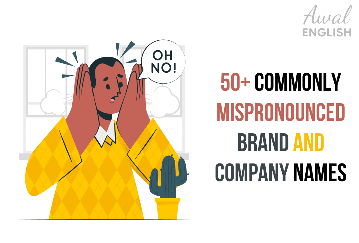 50+ Commonly Mispronounced Brand and Company Names