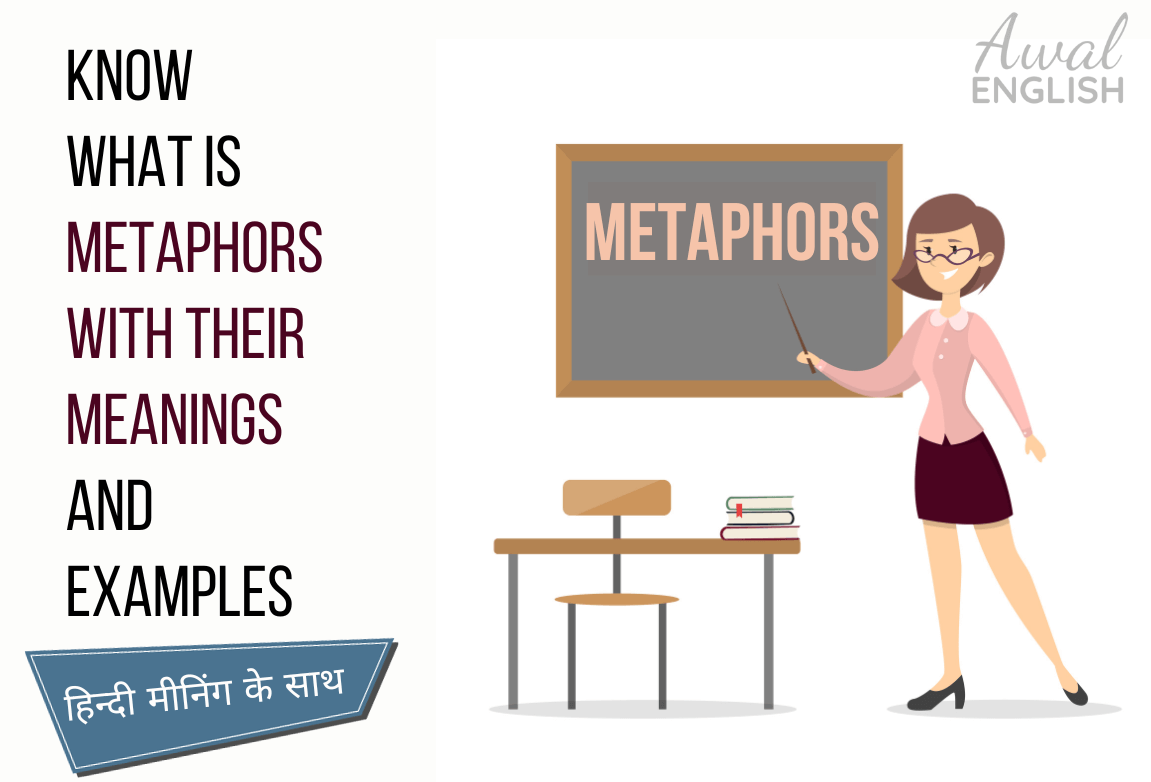 Know What Is Metaphors With Their Meanings and Examples - AwalEnglish.com